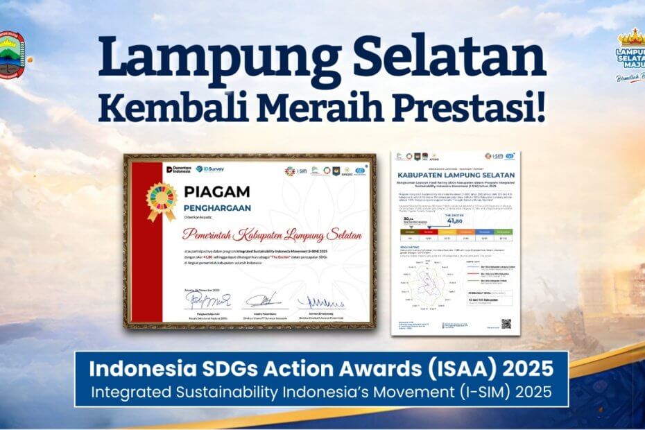 Di Bawah Kepemimpinan Egi–Syaiful, Lampung Selatan Tembus 12 Besar Nasional SDGs Lewat I-SIM 2025