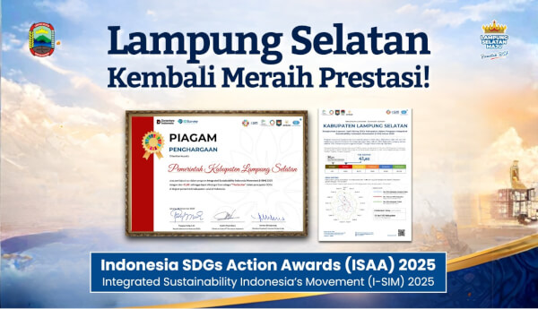 Di Bawah Kepemimpinan Egi–Syaiful, Lampung Selatan Tembus 12 Besar Nasional SDGs Lewat I-SIM 2025